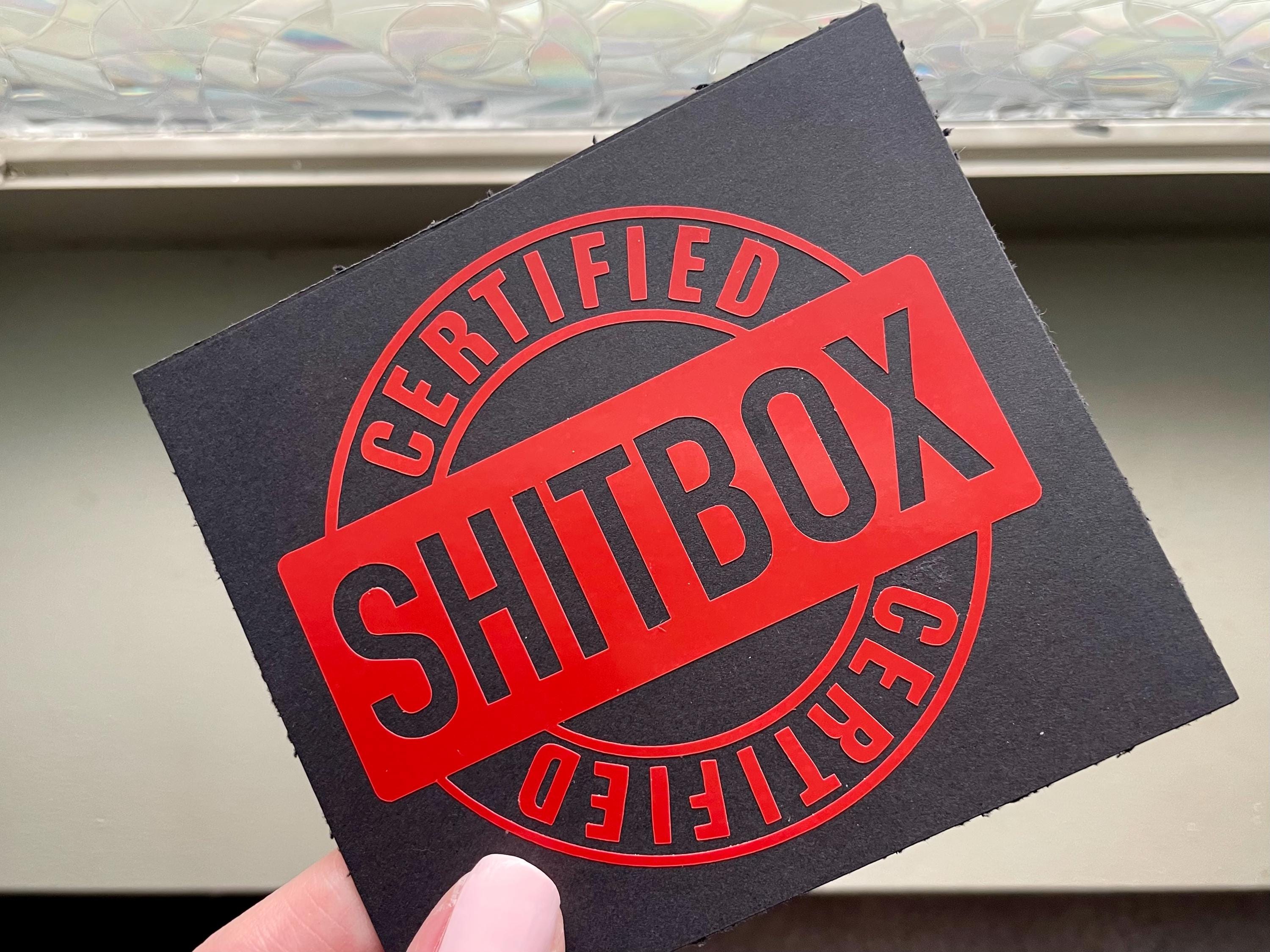 Certified Sh*t Box Vinyl Decal: Mechanic Humor Car Sticker Save The Manuals BMW VW Subaru Audi Ford Honda Mercedes Nissan Nismo